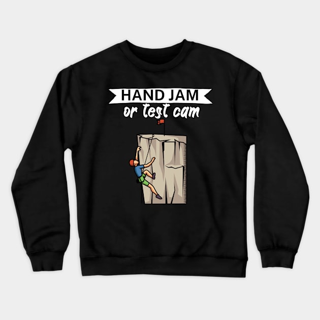 Hand jam or test cam Crewneck Sweatshirt by maxcode